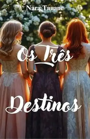 Os três Destinos - Nara Tauane