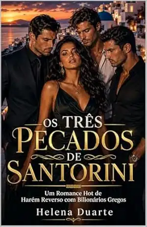 Os Três Pecados de Santorini: Um Romance Hot de Harém Reverso com Bilionários Gregos - Helena  Duarte