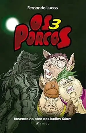 Os três porcos – Fernando Lucas