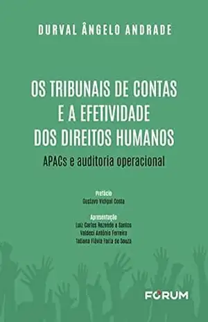 Os Tribunais de Contas e a Efetividade dos Direitos Humanos – Durval Ângelo Andrade