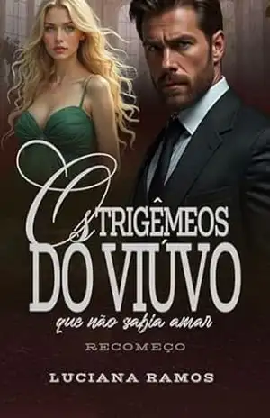 Os trigêmeos do viúvo que não sabia amar: Recomeço (Irmãos Bennett Livro 3) – Luciana  Ramos