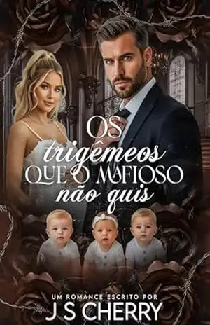 Os trigêmeos que o mafioso não quis: A Bailarina e o Don – J.S Cherry