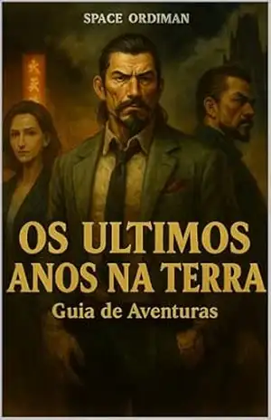 OS ÚLTIMOS ANOS NA TERRA: Guia de Aventuras (SPACE ORDIMAN Livro 18) – PEDRO GIORDANO  DE FARIA E CICARELLI