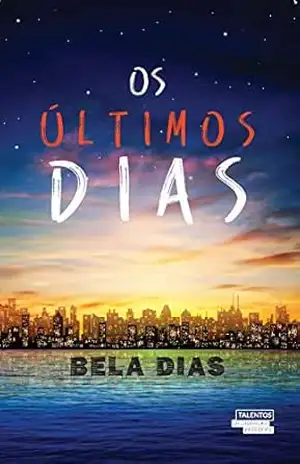 Os últimos dias – Bela Dias