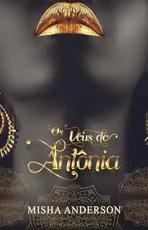 Os véus de Antônia: Livros 1 e 2 – Misha Anderson