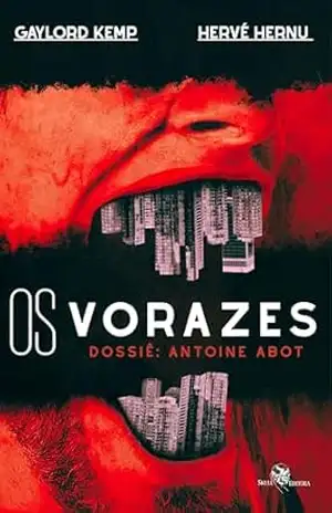 Os Vorazes: Dossiê Antoine Abot – Gaylord Kemp