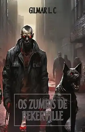 Os Zumbis de Bekerville – Gilmar L. C
