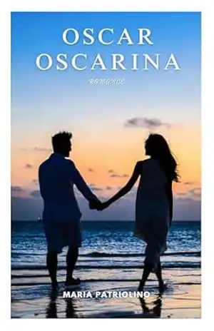 Oscar, Oscarina – Maria  Patriolino