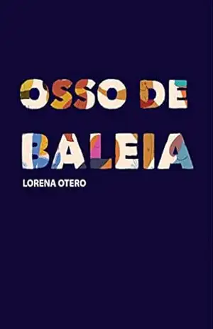 Osso de baleia – Lorena Otero