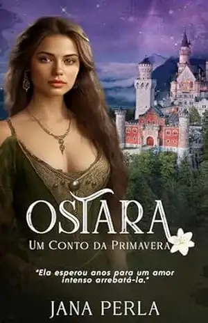 Ostara (Série Roda do Ano Livro 4) – Jana Perla