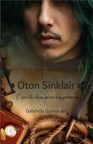 Oton Sinklair: O que te deixo além das palavras (Riven) – Gabriella Guimaraes
