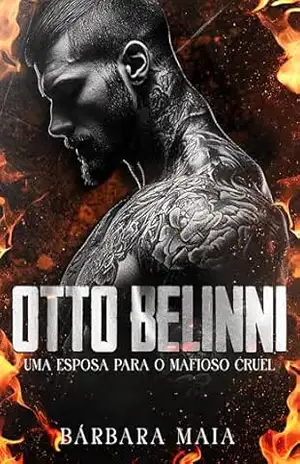 OTTO BELINNI: Uma esposa para o mafioso cruel (Máfia Belinni) – Bárbara Maia