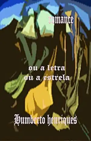 Ou a Letra ou a Estrela – José Humberto da Silva Henriques