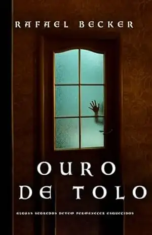 Ouro de tolo (ebook) – Rafael Becker
