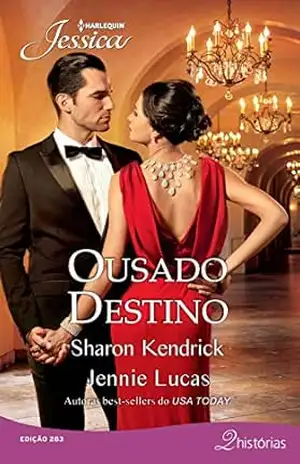 Ousado Destino (Harlequin Jessica Livro 283) – Sharon Kendrick