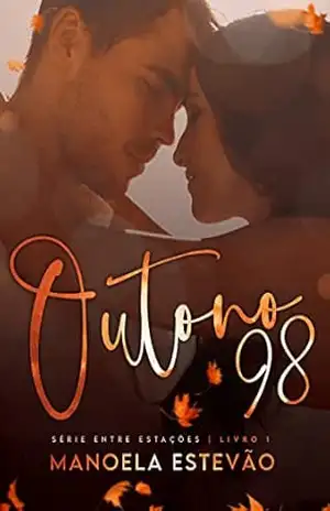 Outono 98: Série Entre Estações – Manoela  Estevão