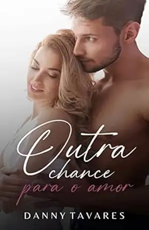 Outra chance para o amor – Danny Tavares