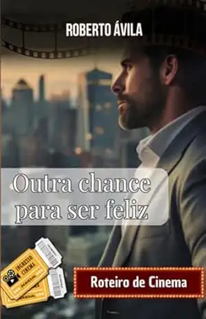 Outra Chance Para Ser Feliz - Roberto Ávila