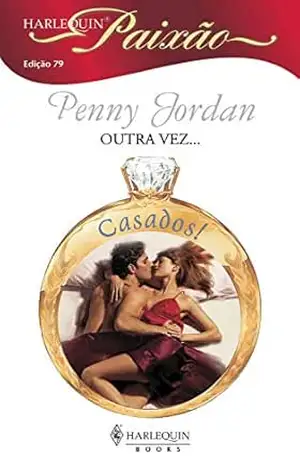 Outra vez… (Harlequin Paixão Livro 79) – Penny Jordan