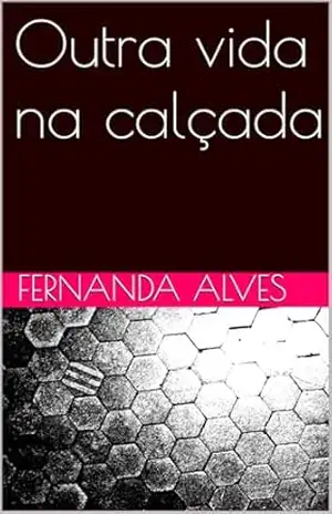 Outra vida na calçada – Fernanda Alves