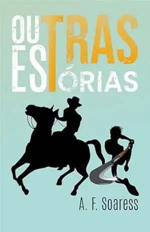Outras Estórias – A. F. Soaress