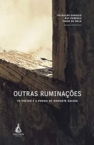 Outras ruminações: 75 poetas e a poesia de Donizete Galvão – Donizete Galvão