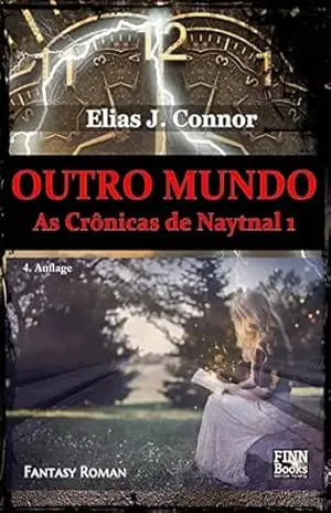 Outro mundo (As Crônicas de Naytnal Livro 1) – Elias J. Connor