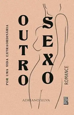 Outro Sexo – Adriano Silva