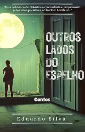 Outros Lados do Espelho – Eduardo Silva