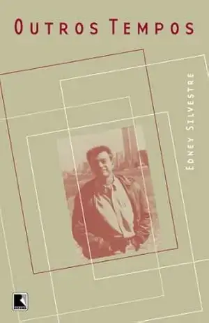 Outros tempos – Edney Silvestre