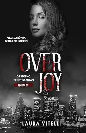 OVERJOY – O Retorno de Joy Saroyan (Os Serpentes Livro 1) – Laura Vitelli