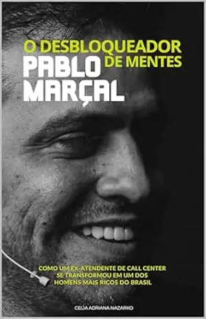 PABLO MARÇAL: O DESBLOQUEADOR DE MENTES – Celia Adriana Nazarko