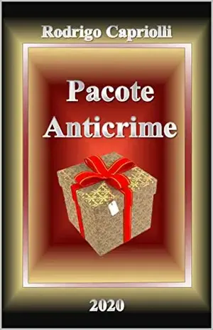 PACOTE ANTICRIME – Rodrigo Cirano Silva  Capriolli