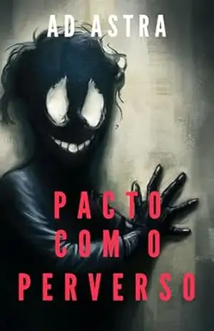 PACTO COM O PERVERSO – AD ASTRA