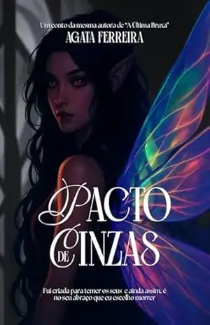 Pacto de Cinzas: Uma novela de fantasia sombria – Ágata Ferreira