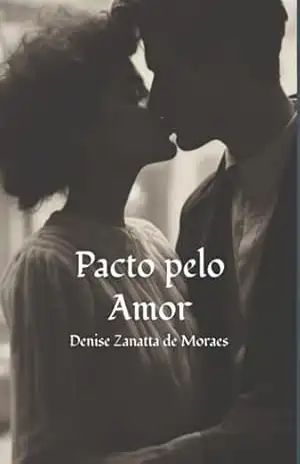 Pacto Pelo Amor – Denise Zanatta De Moraes