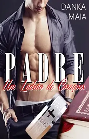 Padre: Um Ladrão de Corações - Danka Maia
