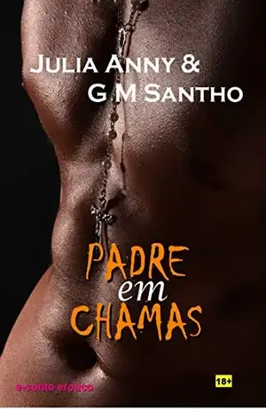 Padre em Chamas - G M Santho