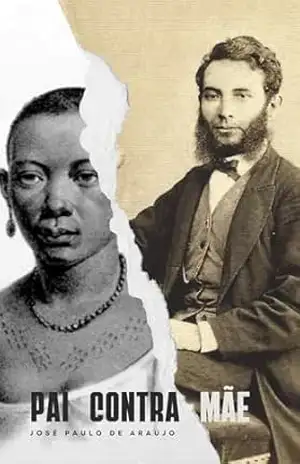 Pai contra Mãe: Ensaio Genealógico - José Paulo de Araújo