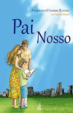 Pai Nosso – Francisco Cândido Xavier
