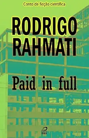 Paid in full (Contos do Dragão) – Rodrigo Rahmati