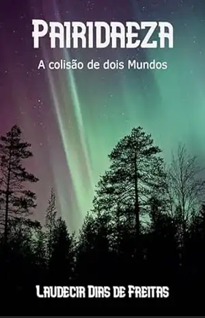 Pairidaeza: A Colisão de Dois Mundos. – Laudecir Dias de Freitas