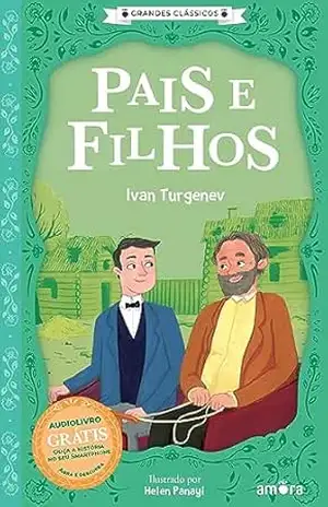 Pais e Filhos: O essencial dos contos russos (Grandes Clássicos Russos) – Ivan Turguêniev