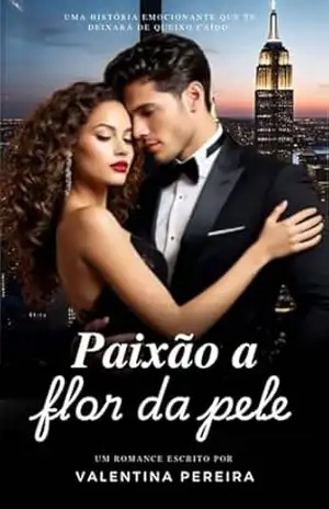 Paixão a flor da pele – Valentina Pereira