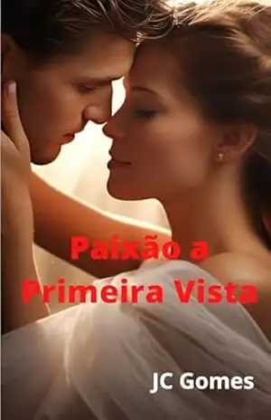 Paixão a Primeira Vista – JC Gomes