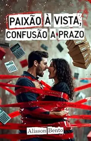 Paixão à Vista, Confusão a Prazo: O amor não aceita parcelamento (e nem ele) (Romcoms em Caos) – Alisson Bento