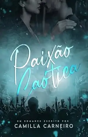 Paixão Caótica (Trilogia Caos Livro 1) – Camilla Carneiro