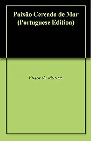 Paixão Cercada de Mar – Victor de Moraes