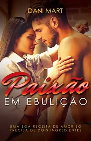 Paixão em Ebulição – Dani Mart