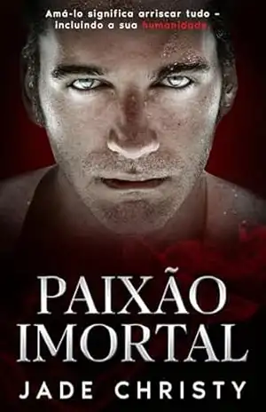 Paixão Imortal – Jade Christy